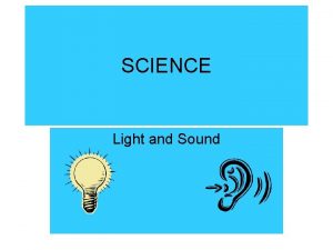 SCIENCE Light and Sound Day 1 Natural Light