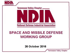 SPACE AND MISSILE DEFENSE WORKING GROUP 26 October