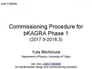 JGWT 1605692 Commissioning Procedure for b KAGRA Phase