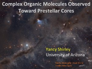 Complex Organic Molecules Observed Toward Prestellar Cores Yancy