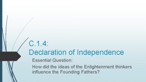 C 1 4 Declaration of Independence Essential Question