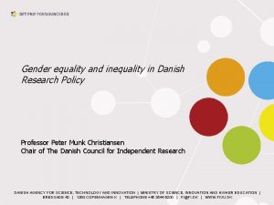 Gender equality and inequality in Danish Research Policy