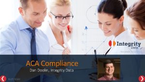 ACA Compliance Dan Doolin Integrity Data 1072020 Integrity