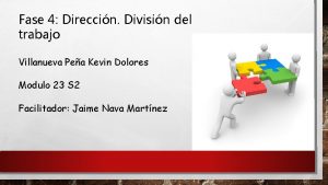 Fase 4 Direccin Divisin del trabajo Villanueva Pea