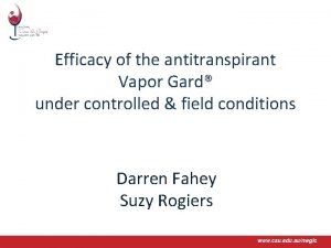 Efficacy of the antitranspirant Vapor Gard under controlled