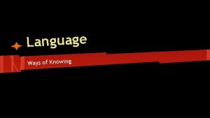 Ways of knowing language