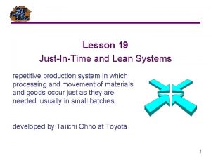 Lesson 19 JustInTime and Lean Systems repetitive production