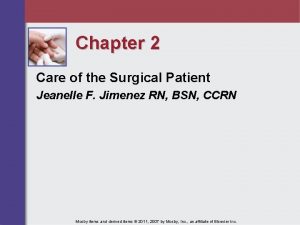 Chapter 2 Care of the Surgical Patient Jeanelle