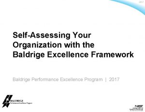 2017 SelfAssessing Your Organization with the Baldrige Excellence