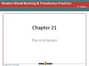 Modern Blood Banking Transfusion Practices Chapter 21 The