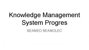 Knowledge Management System Progres SEAMEO SEAMOLEC Document Stamp