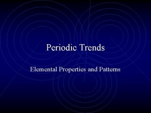 Periodic trends in elemental properties