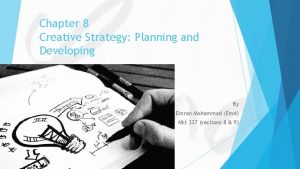 Chapter 8 Creative Strategy Planning and Developing By