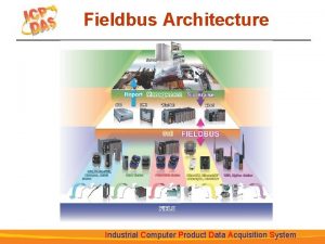 Fieldbus Architecture Industrial Computer Product Data Acquisition System