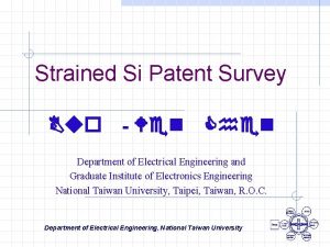 Strained Si Patent Survey Buo Wen Chen Department