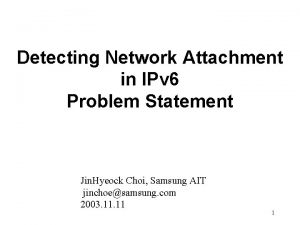 Detecting Network Attachment in IPv 6 Problem Statement