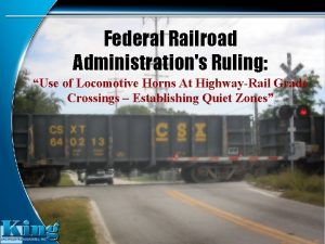 Federal Railroad Administrations Ruling Use of Locomotive Horns