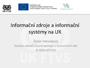 Informan zdroje a informan systmy na UK rka