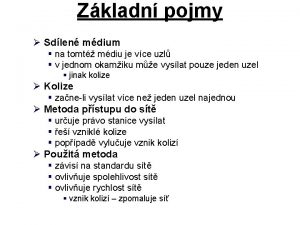 Zkladn pojmy Sdlen mdium na tomt mdiu je