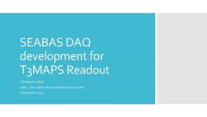 SEABAS DAQ development for T 3 MAPS Readout