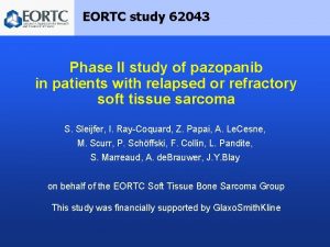 EORTC study 62043 Phase II study of pazopanib