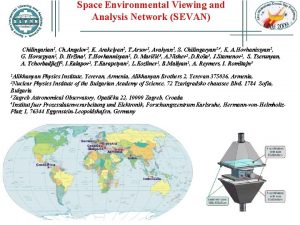 Space Environmental Viewing and Analysis Network SEVAN Chilingarian