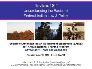 Indians 101 Understanding the Basics of Federal Indian