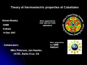 Theory of thermoelectric properties of Cobaltates Sriram Shastry