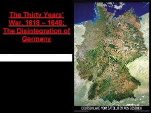 The Thirty Years War 1618 1648 The Disintegration