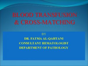 Blood grouping and crossmatching