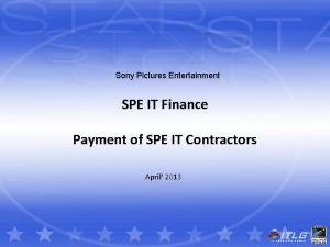 Sony Pictures Entertainment SPE IT Finance Payment of