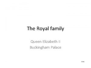 The Royal family Queen Elizabeth II Buckingham Palace