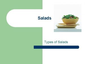 Salads Types of Salads 3 Types of Salads