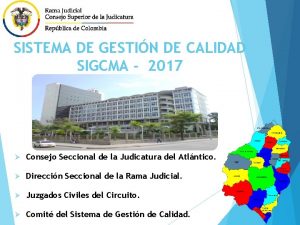 SISTEMA DE GESTIN DE CALIDAD SIGCMA 2017 Consejo
