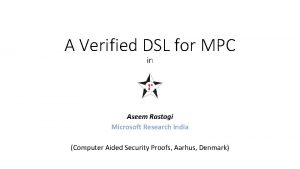 A Verified DSL for MPC in Aseem Rastogi