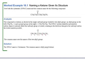 Worked Example 16 1 Naming a Ketone Given