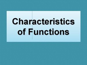 Characteristics of functions