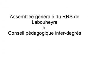 Assemble gnrale du RRS de Labouheyre et Conseil