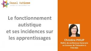 Le fonctionnement autistique et ses incidences sur les