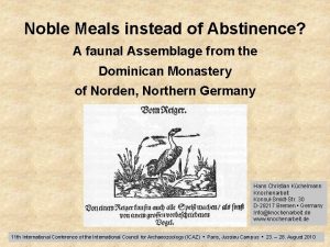 Noble Meals instead of Abstinence A faunal Assemblage