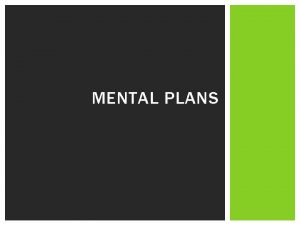 Mental plans Mental plans