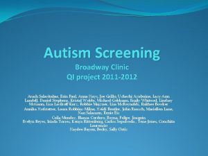 Autism Screening Broadway Clinic QI project 2011 2012