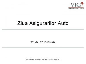 Ziua Asigurarilor Auto 22 Mai 2013 Sinaia Prezentare