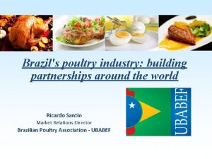 Brazils poultry industry building partnerships around the world