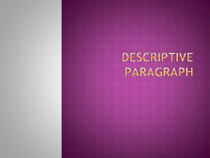 What is the purpose of descriptive paragraph