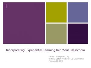 Incorporating Experiential Learning Into Your Classroom Faculty Development