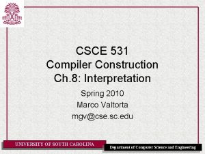 CSCE 531 Compiler Construction Ch 8 Interpretation Spring