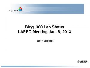 Bldg 360 Lab Status LAPPD Meeting Jan 8