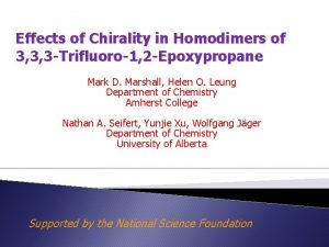 Effects of Chirality in Homodimers of 3 3