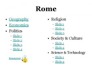 Rome Geography Economics Politics Slide 1 Slide 2